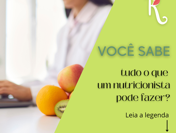 Você sabe tudo o que um nutricionista pode fazer?